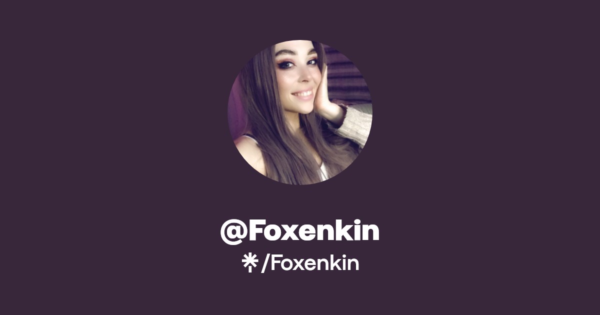 Foxenkin | Twitch | Linktree