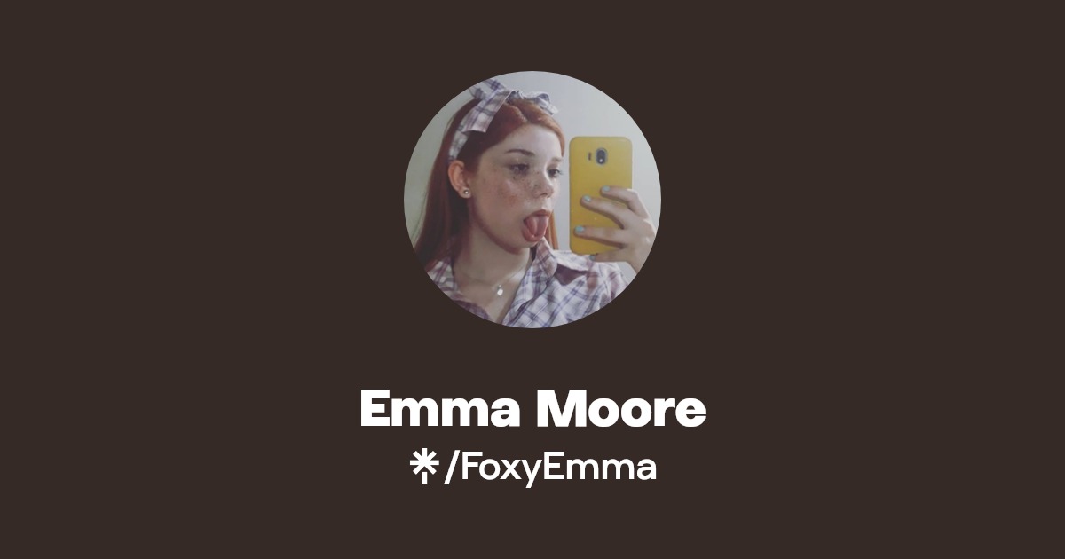 Emma Moore - Find Emma Moore Onlyfans - Linktree