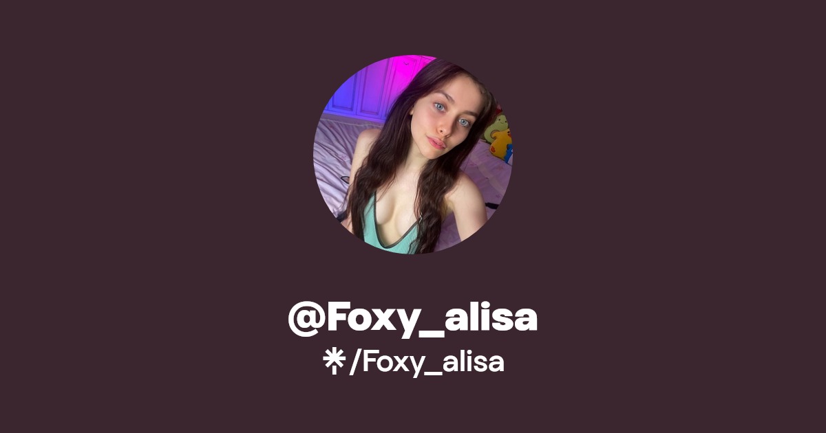 Foxy_alisa - Find @Foxy_alisa Onlyfans - Linktree