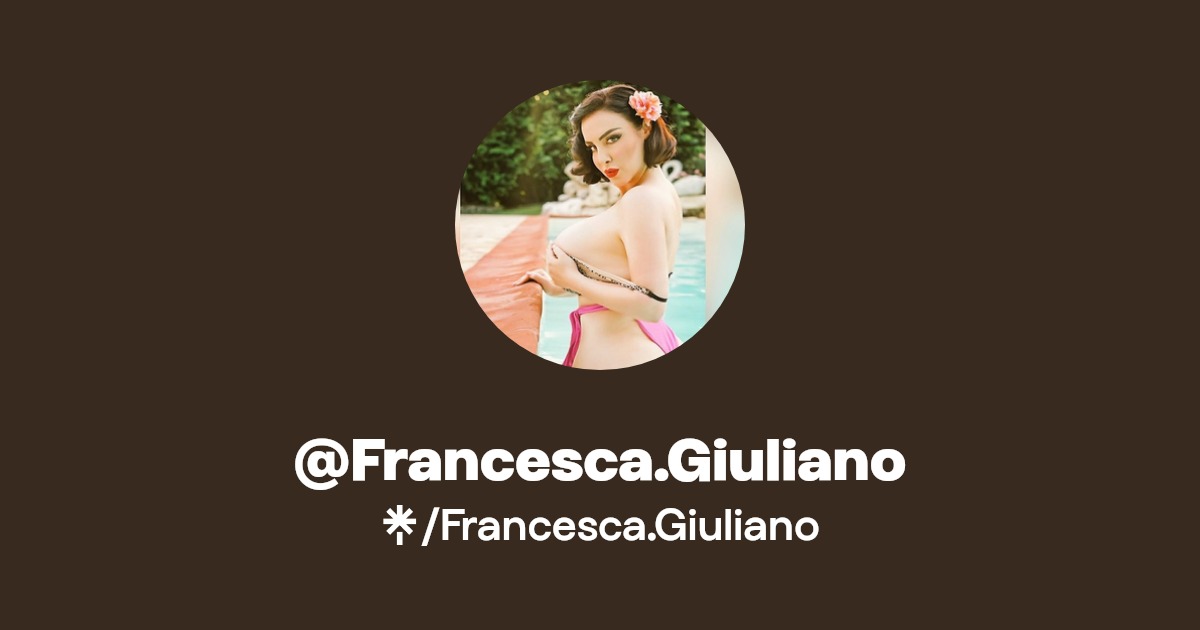 Francesca.Giuliano - Find @Francesca.Giuliano Onlyfans - Linktree