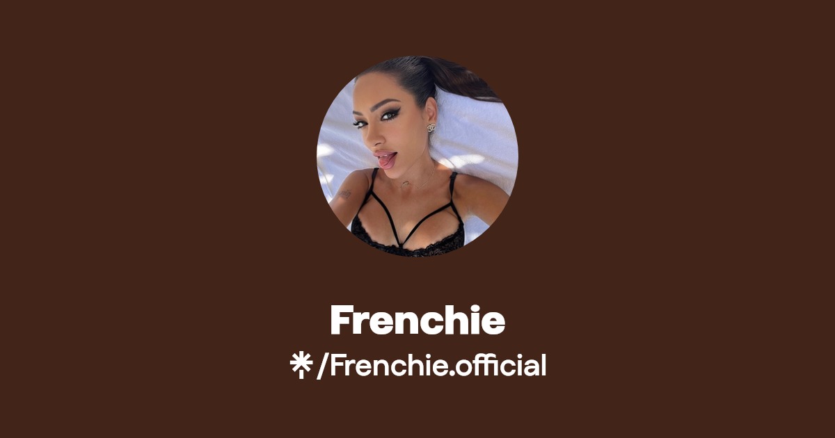 Frenchie - Find Frenchie Onlyfans - Linktree