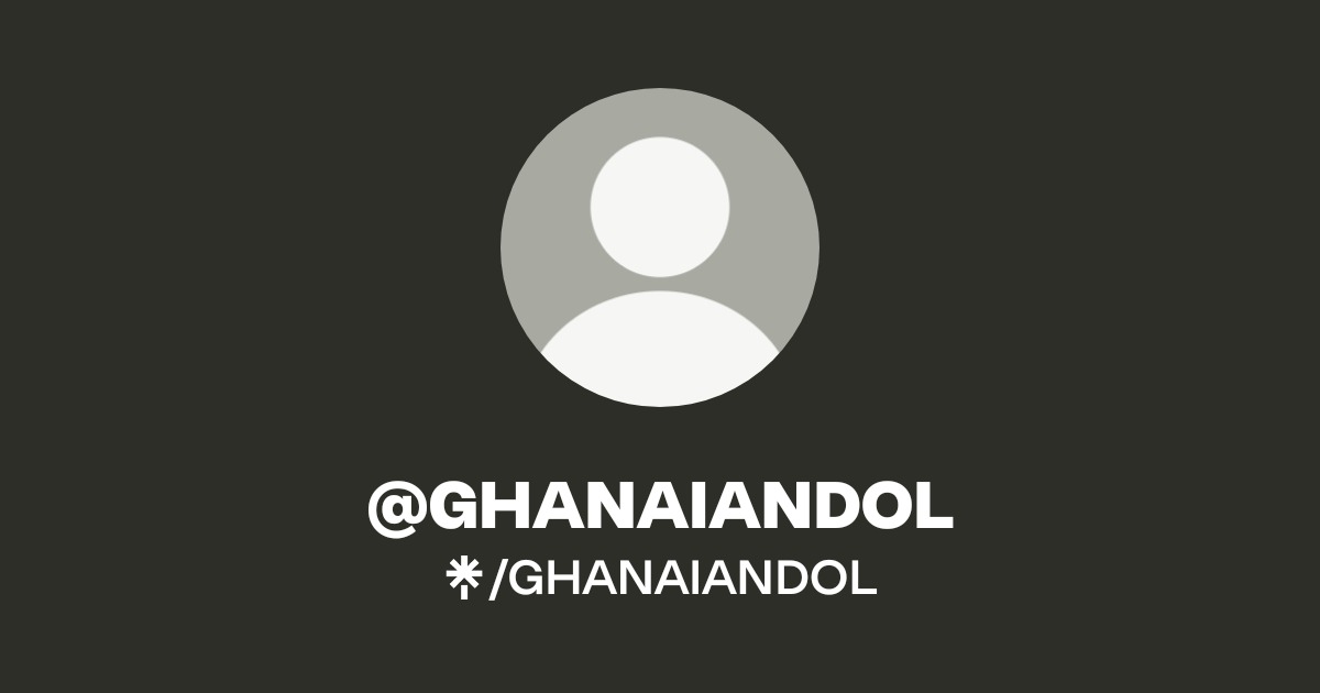 @GHANAIANDOL | Linktree