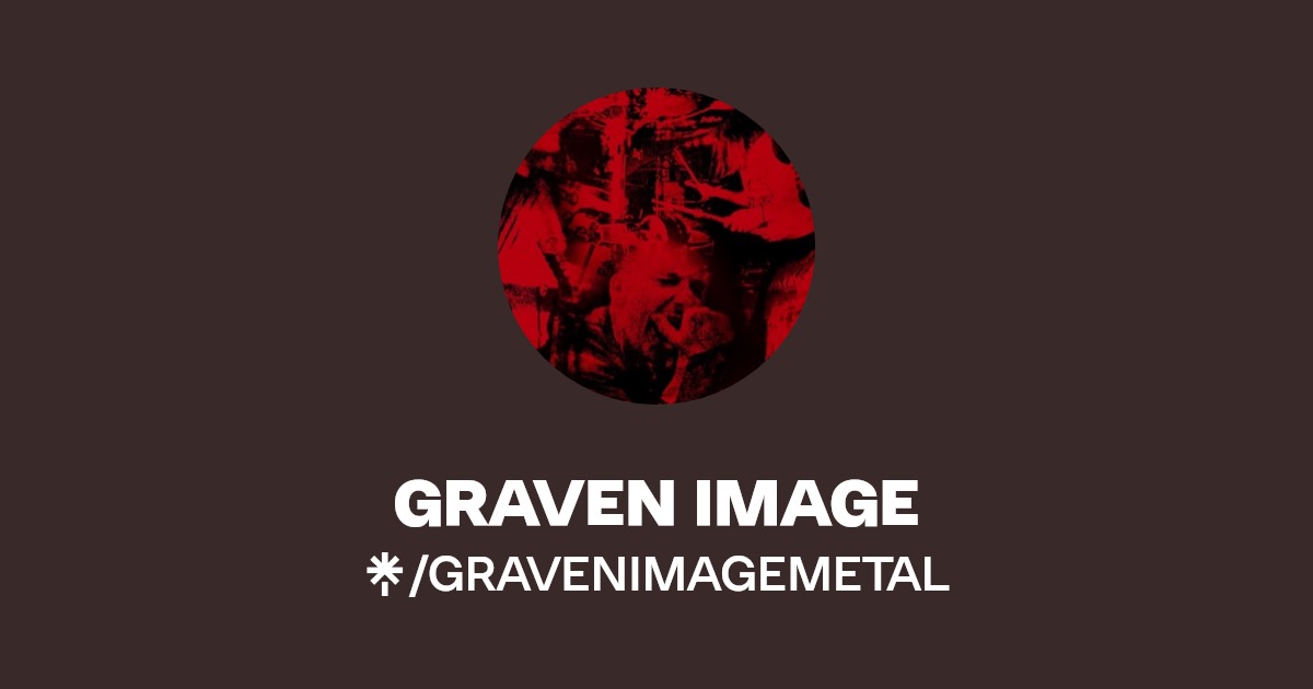 GRAVEN IMAGE(GRAVENIMAGEMETAL)'s Favorite Links Linktree