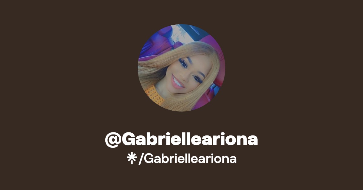 Gabrielleariona - Find @Gabrielleariona Onlyfans - Linktree