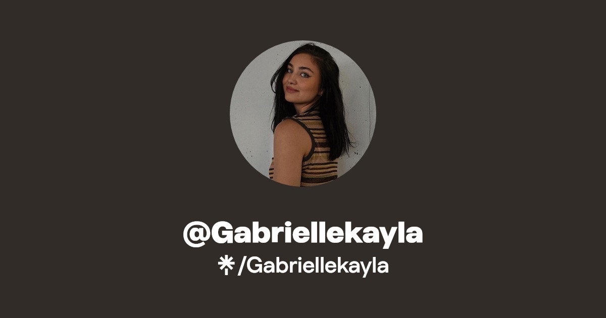 Gabriellekayla - Find @Gabriellekayla Onlyfans - Linktree