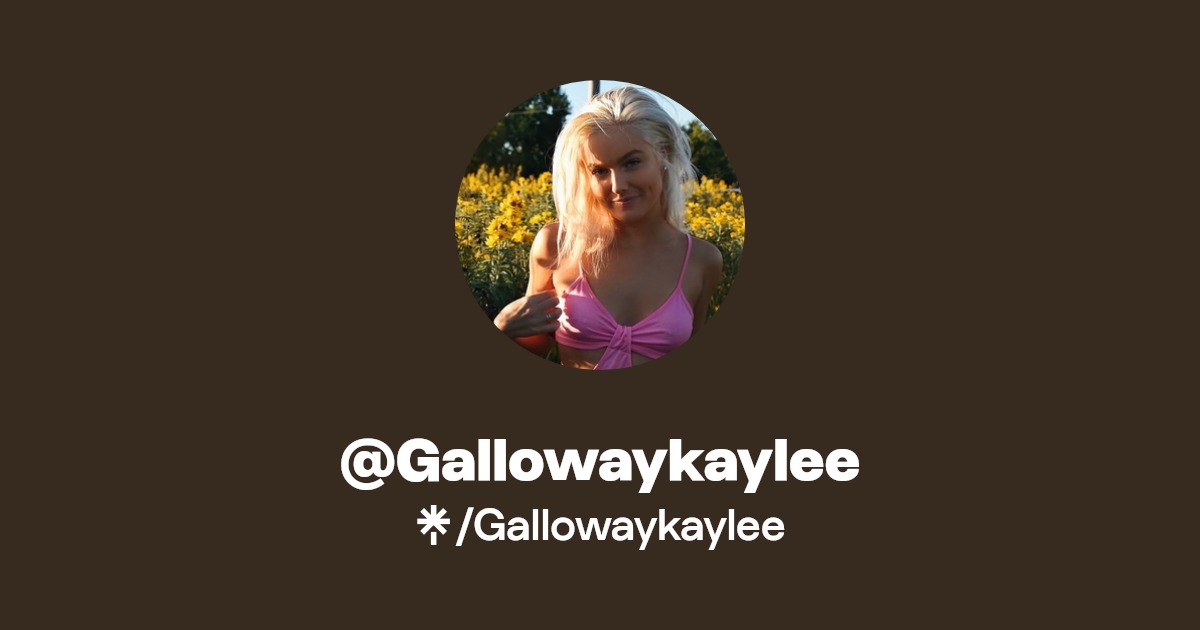 Gallowaykaylee - Find @Gallowaykaylee Onlyfans - Linktree