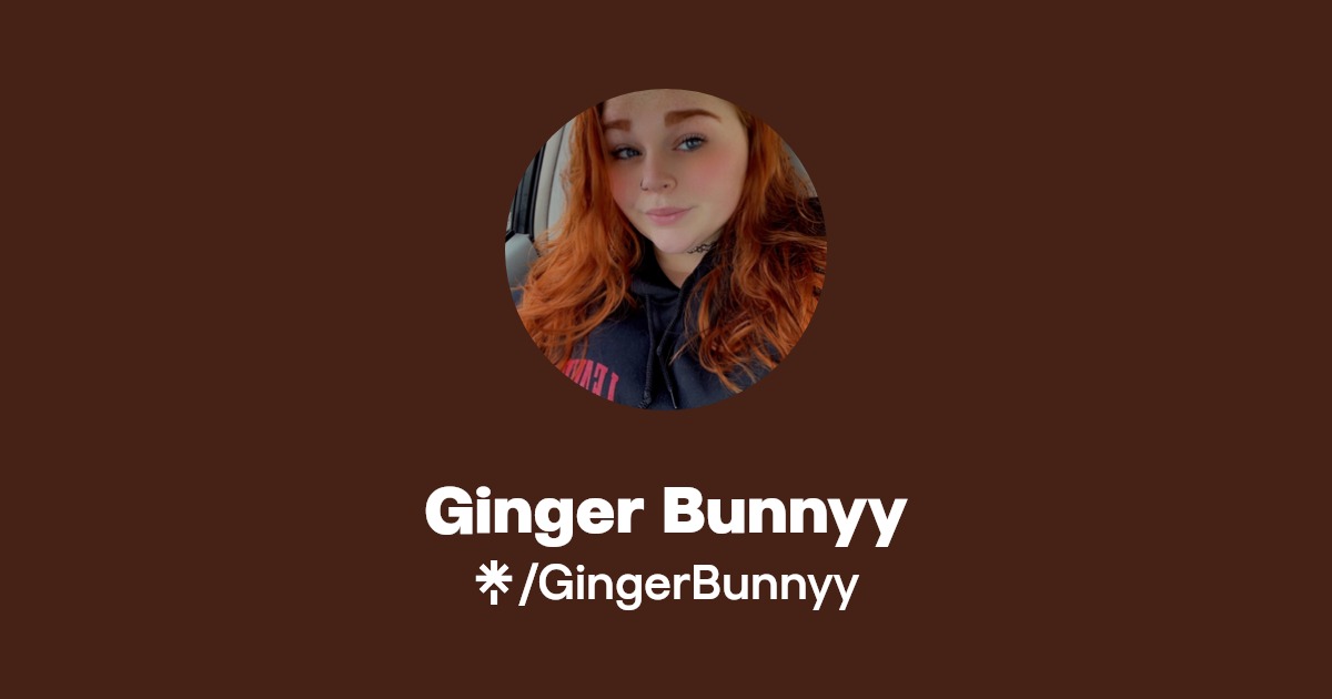 Ginger Bunnyy - Find Ginger Bunnyy Onlyfans - Linktree