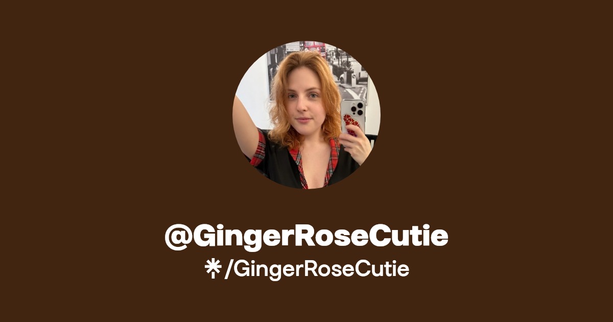 GingerRoseCutie - Find @GingerRoseCutie Onlyfans - Linktree