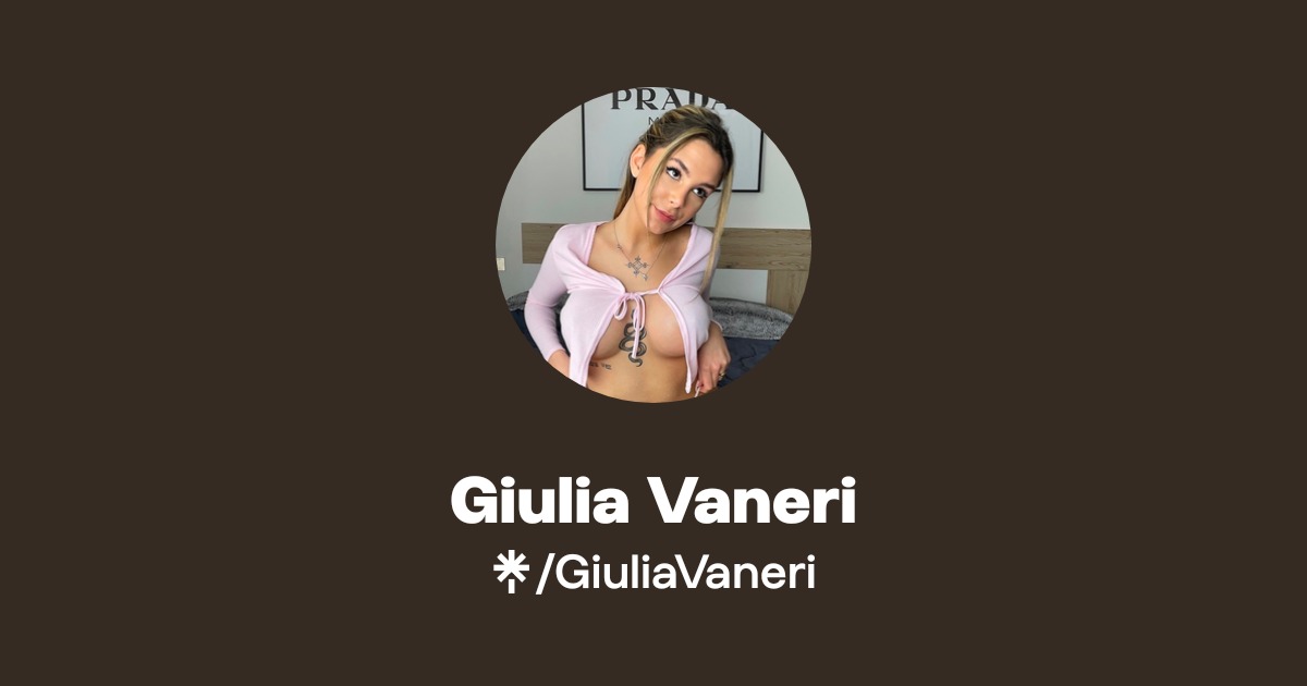 Giulia Vaneri - Find Giulia Vaneri Onlyfans - Linktree