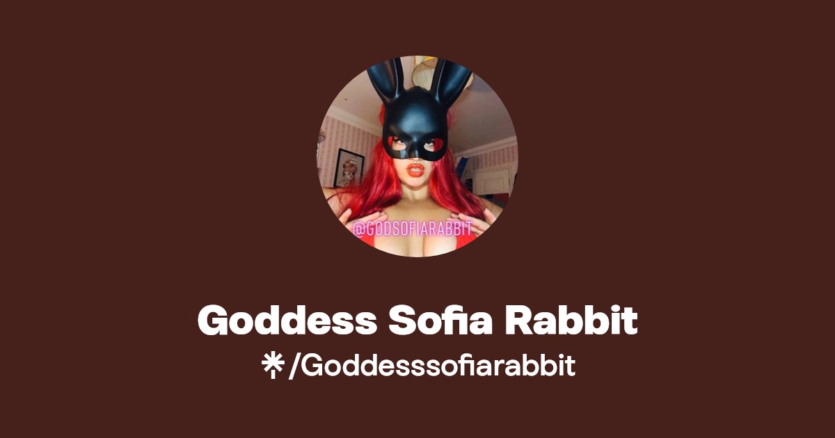 Goddess Sofia Rabbit - Find Goddess Sofia Rabbit Onlyfans - Linktree
