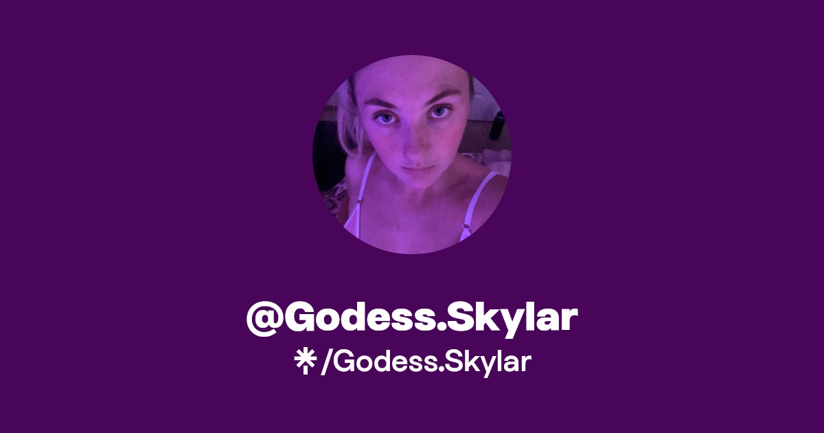 Godess.Skylar - Find @Godess.Skylar Onlyfans - Linktree