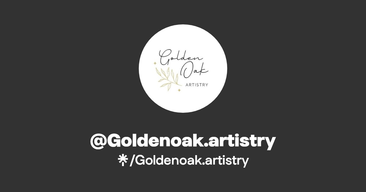 Goldenoak.artistry Linktree