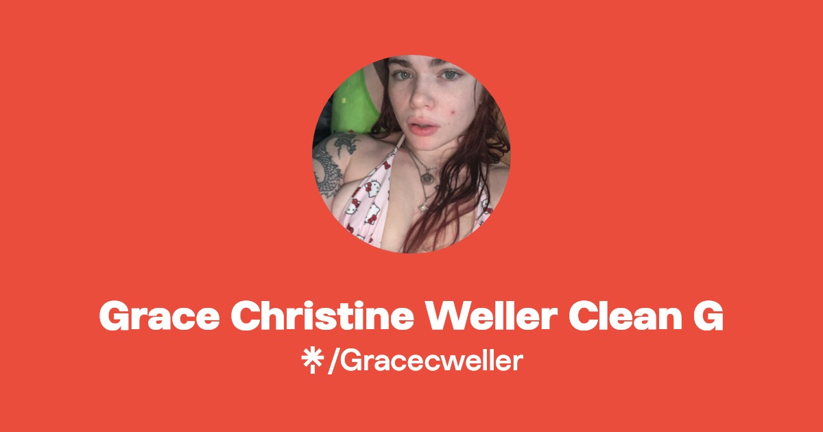 Grace Christine Weller Clean G - Find Grace Christine Weller Clean G