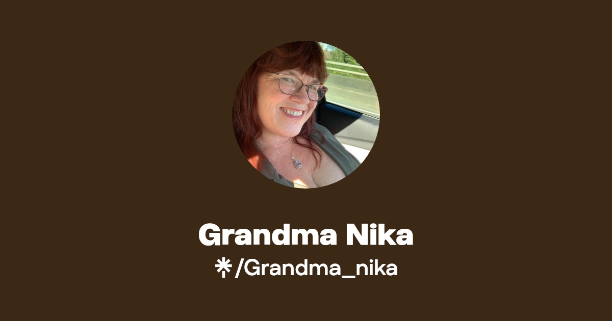 Grandma Nika - Find Grandma Nika Onlyfans - Linktree