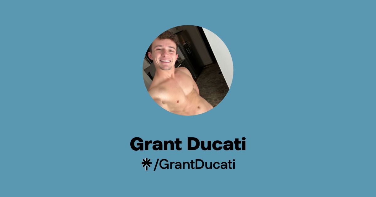 Grant Ducati - Find Grant Ducati Onlyfans - Linktree