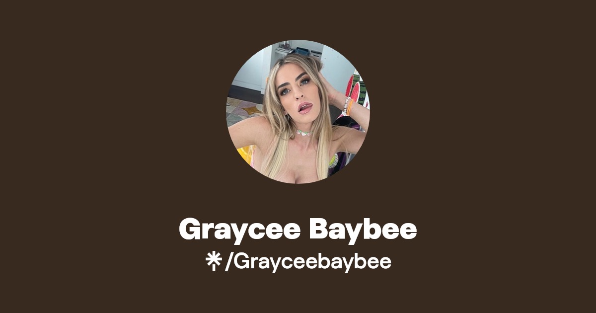 Graycee Baybee - Find Graycee Baybee Onlyfans - Linktree