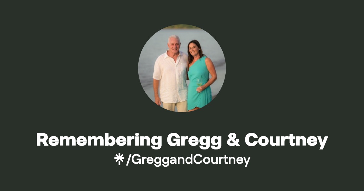 Remembering Gregg & Courtney Linktree