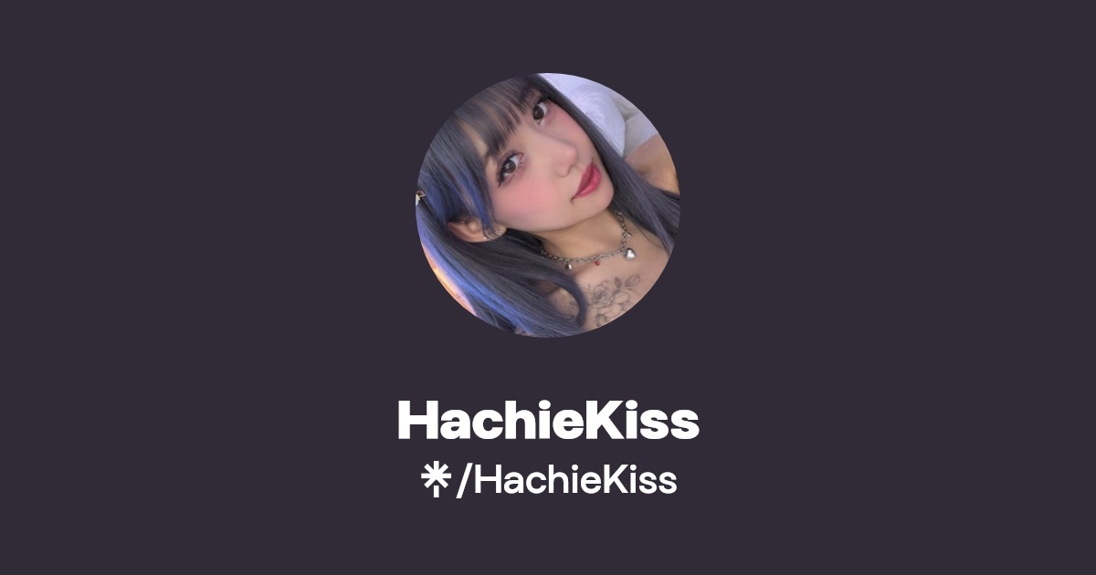 HachieKiss Find HachieKiss Onlyfans Linktree