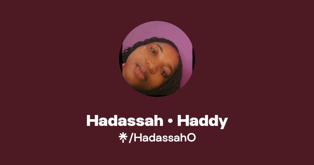 Hadassah O. Instagram, Facebook, TikTok Linktree
