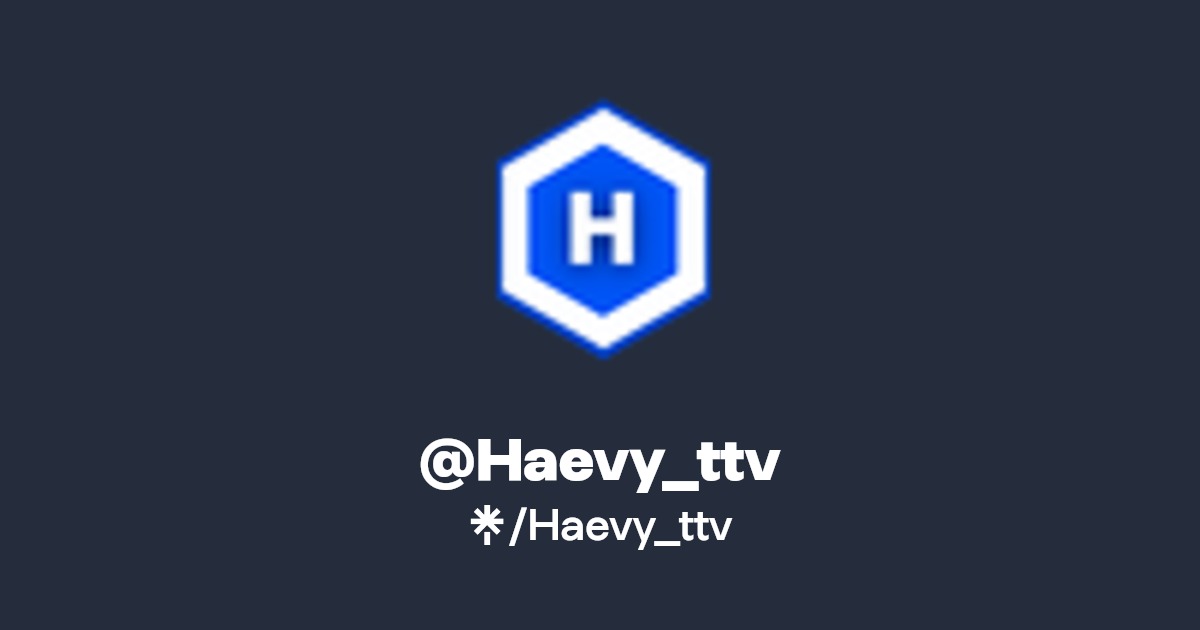 Haevy_ttv | Twitch | Linktree