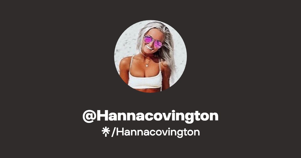 Hannacovington | TikTok | Linktree