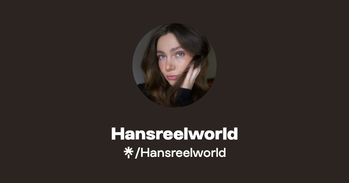Hansreelworld Instagram, TikTok Linktree