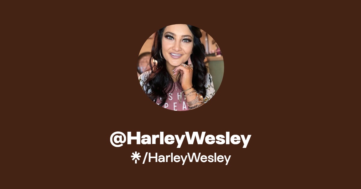 @HarleyWesley | Linktree