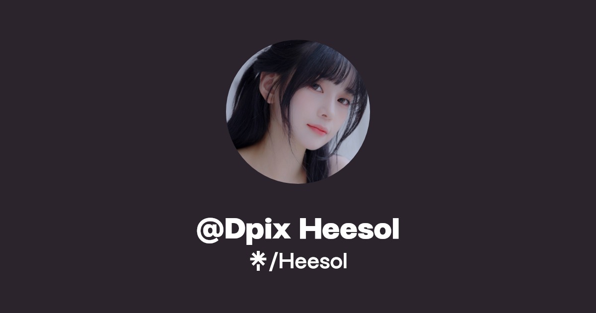 @Dpix Heesol | Instagram | Linktree
