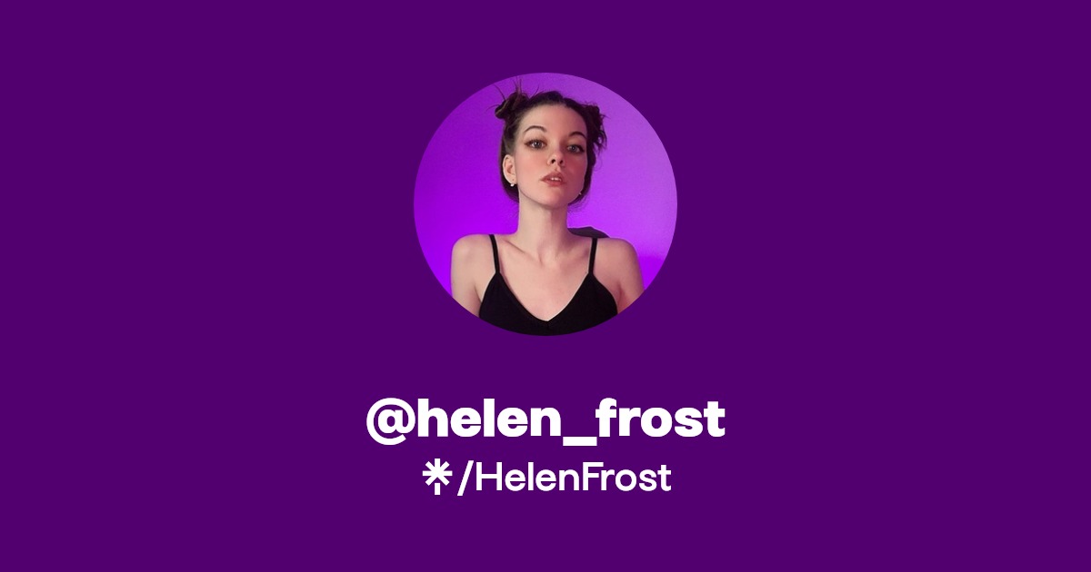 @helen_frost | Instagram, Twitch | Linktree