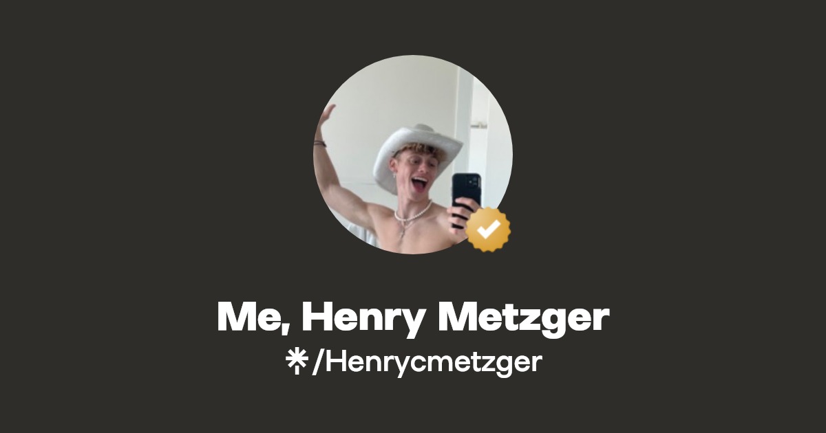Me, Henry Metzger | Twitter, Instagram, TikTok | Linktree