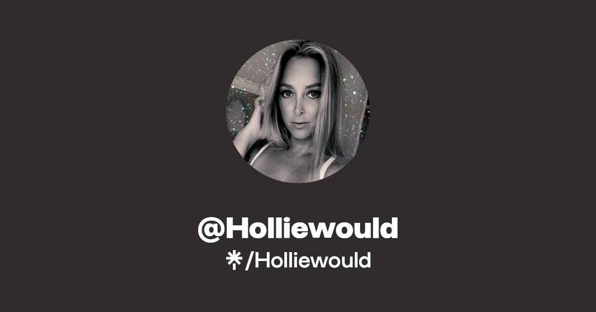 Holliewould | TikTok | Linktree