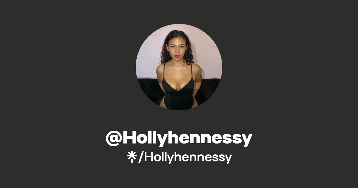 Hollyhennessy | Instagram, Facebook, TikTok | Linktree