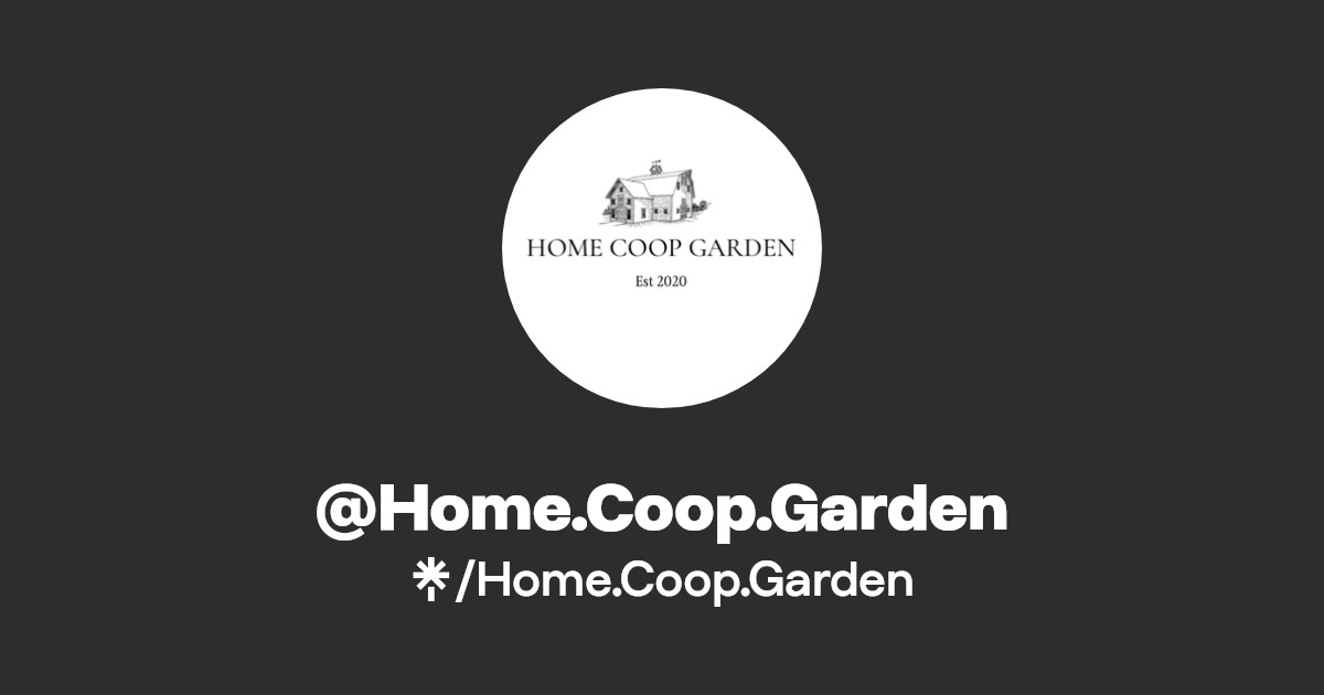 Home.Coop.Garden Facebook Linktree