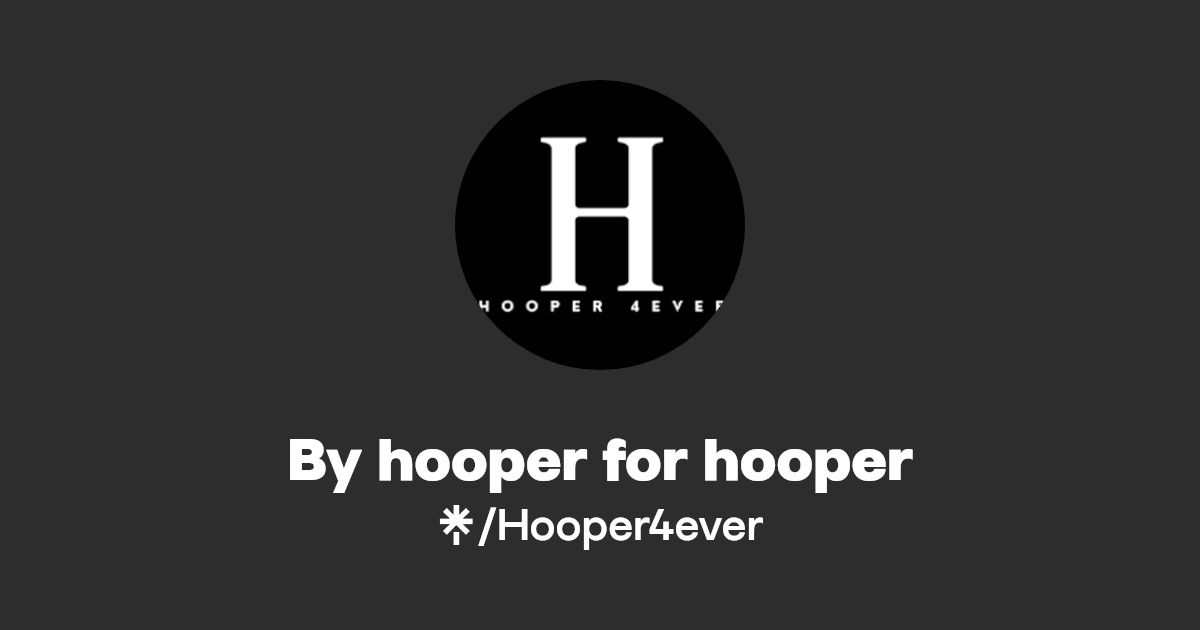 By hooper for hooper Twitter, Instagram, Facebook Linktree