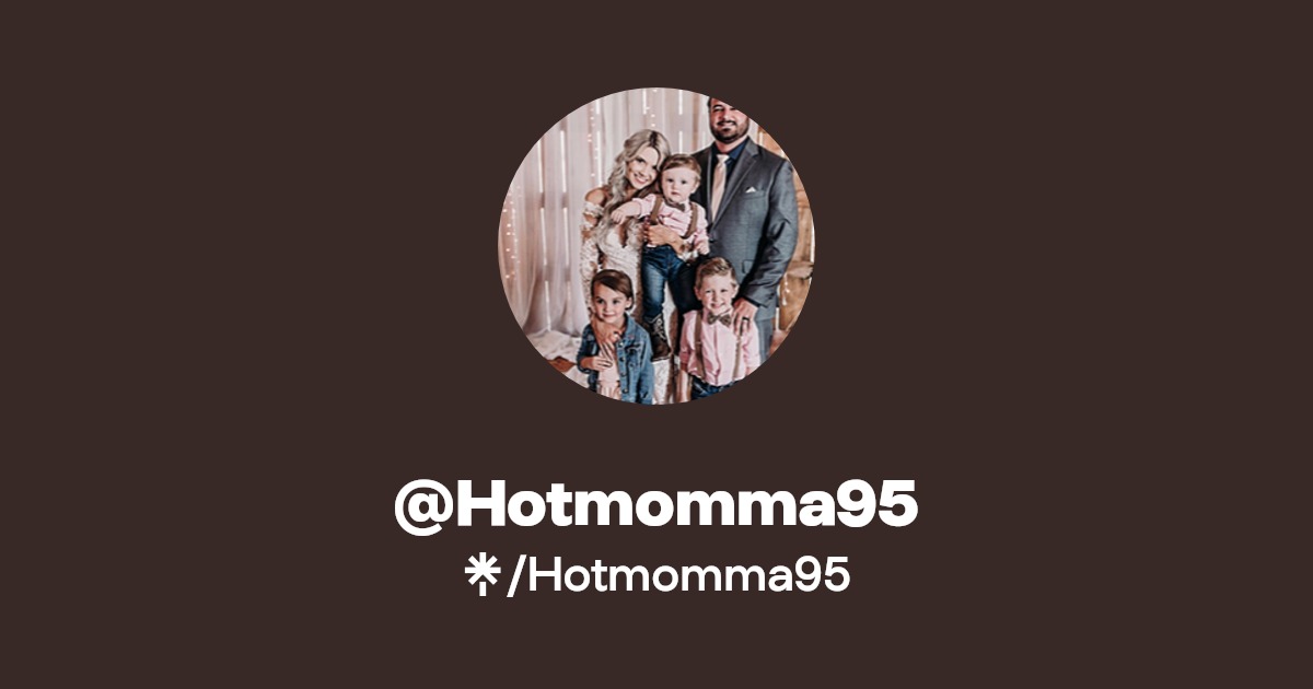 Hotmomma95 - Find @Hotmomma95 Onlyfans - Linktree
