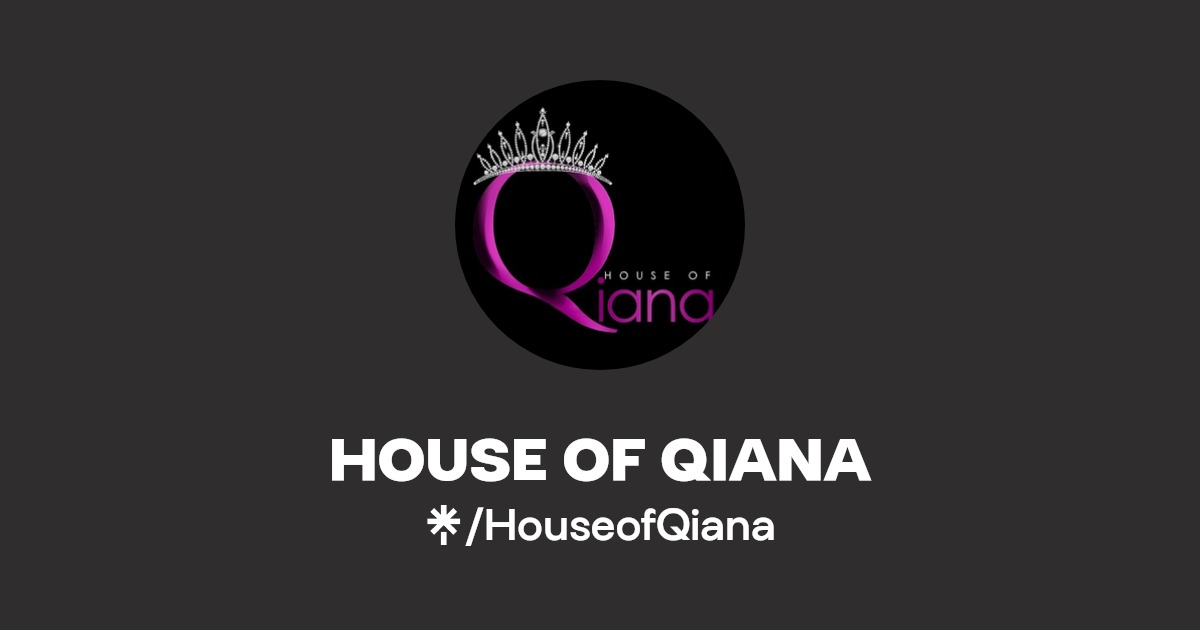 HOUSE OF QIANA Instagram, Facebook Linktree