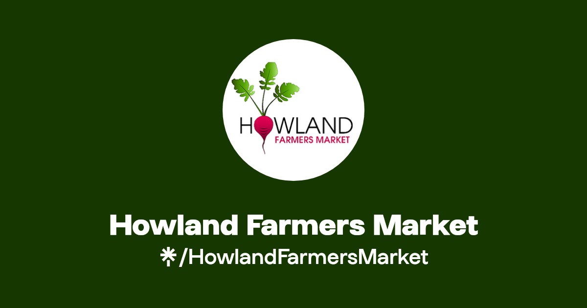 Howland Farmers Market Instagram, Facebook Linktree