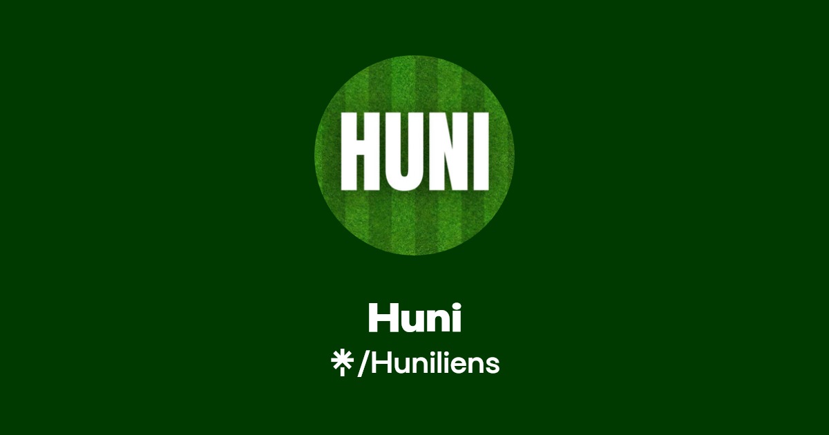 Huni | Linktree