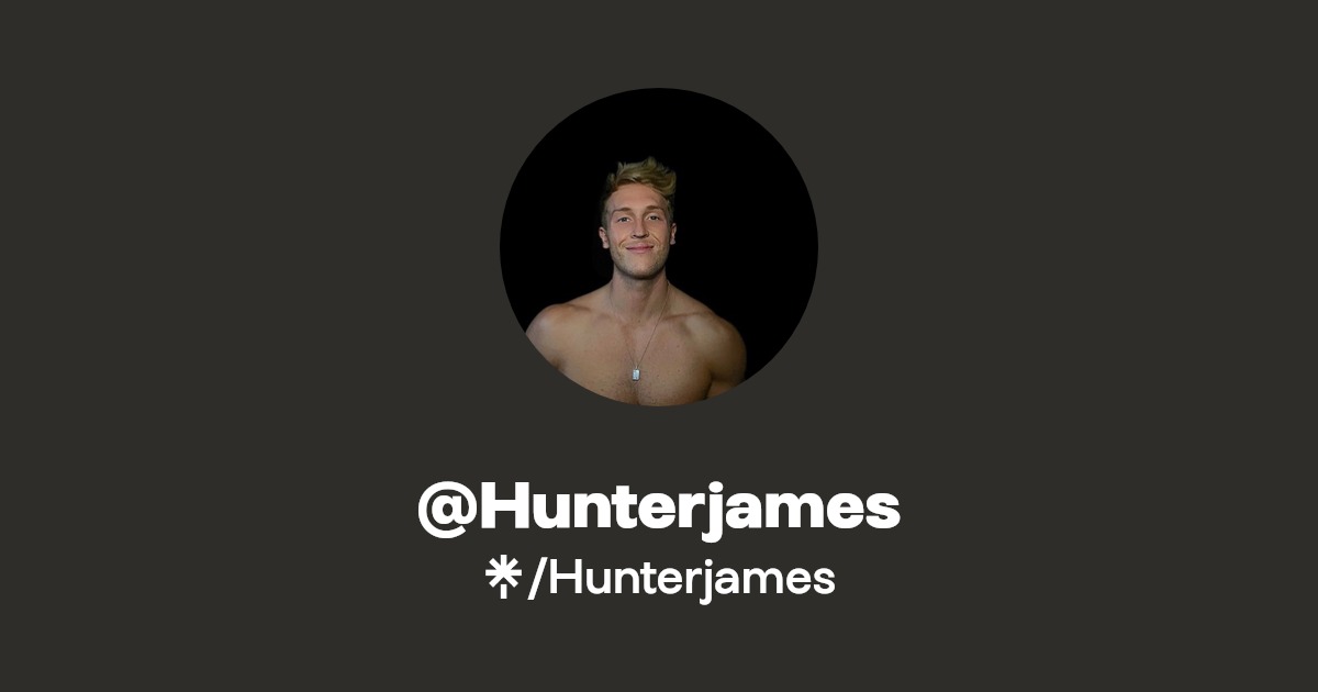 Hunterjames - Find @Hunterjames Onlyfans - Linktree
