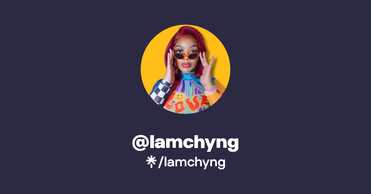Iamchyng | Instagram, Facebook, TikTok | Linktree