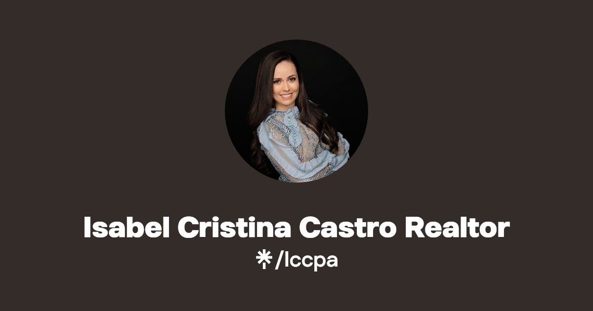 Isabel Cristina Castro Realtor Instagram, Facebook Linktree