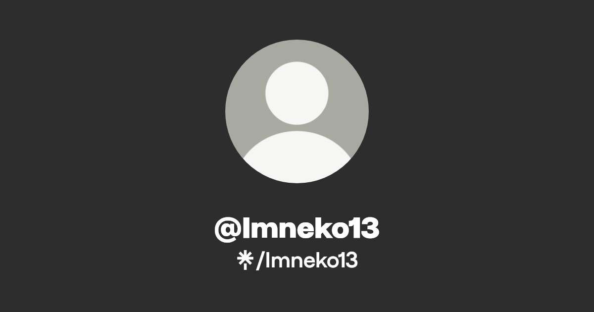 @Imneko13 | Linktree