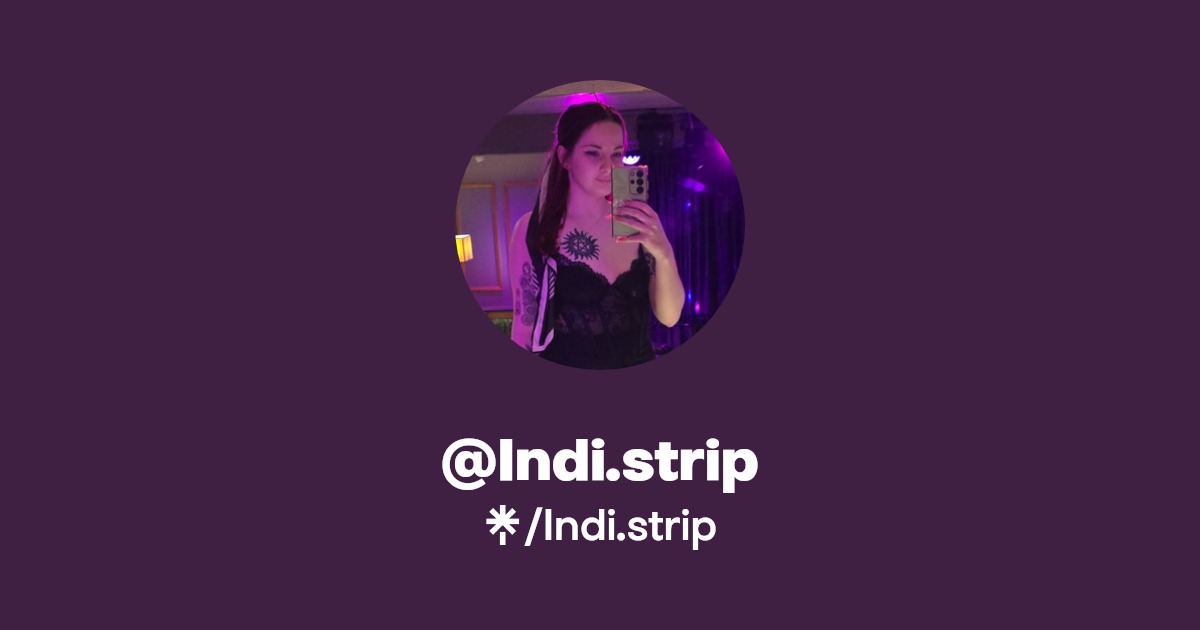 Indi.strip - Find @Indi.strip Onlyfans - Linktree
