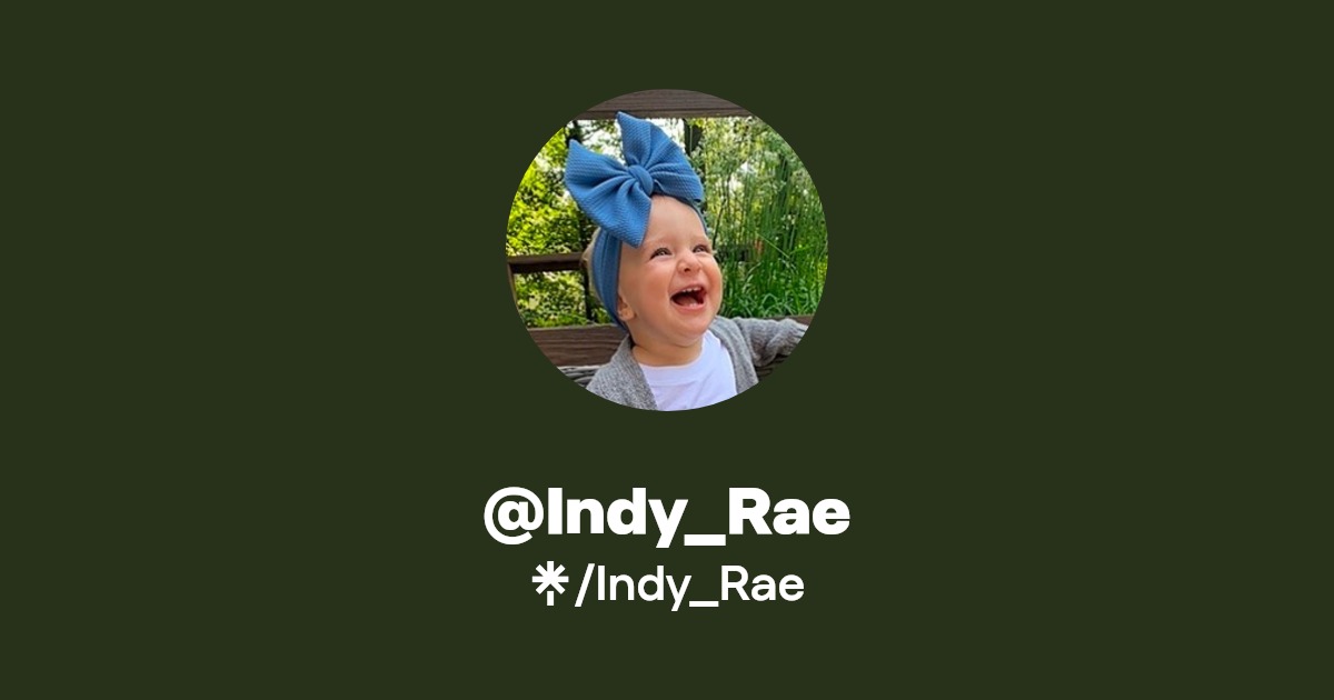 @Indy_Rae | Linktree