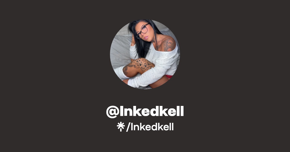 Inkedkell - Find @Inkedkell Onlyfans - Linktree