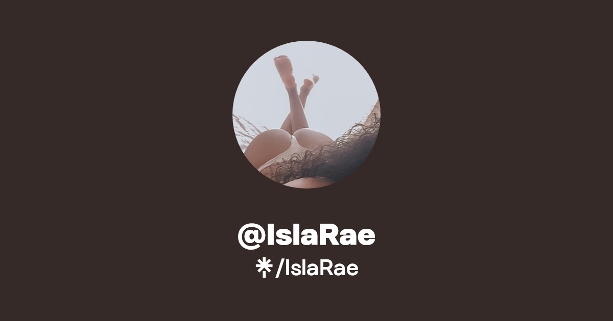 @IslaRae | Linktree