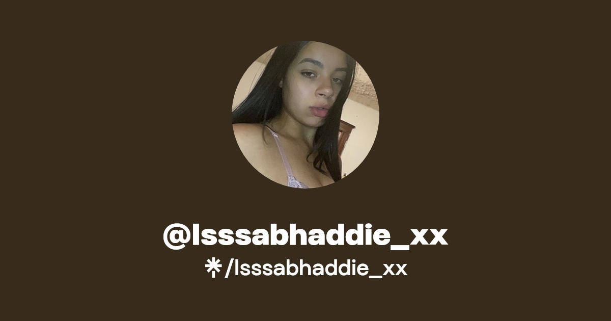 Isssabhaddie_xx - Find @Isssabhaddie_xx Onlyfans - Linktree