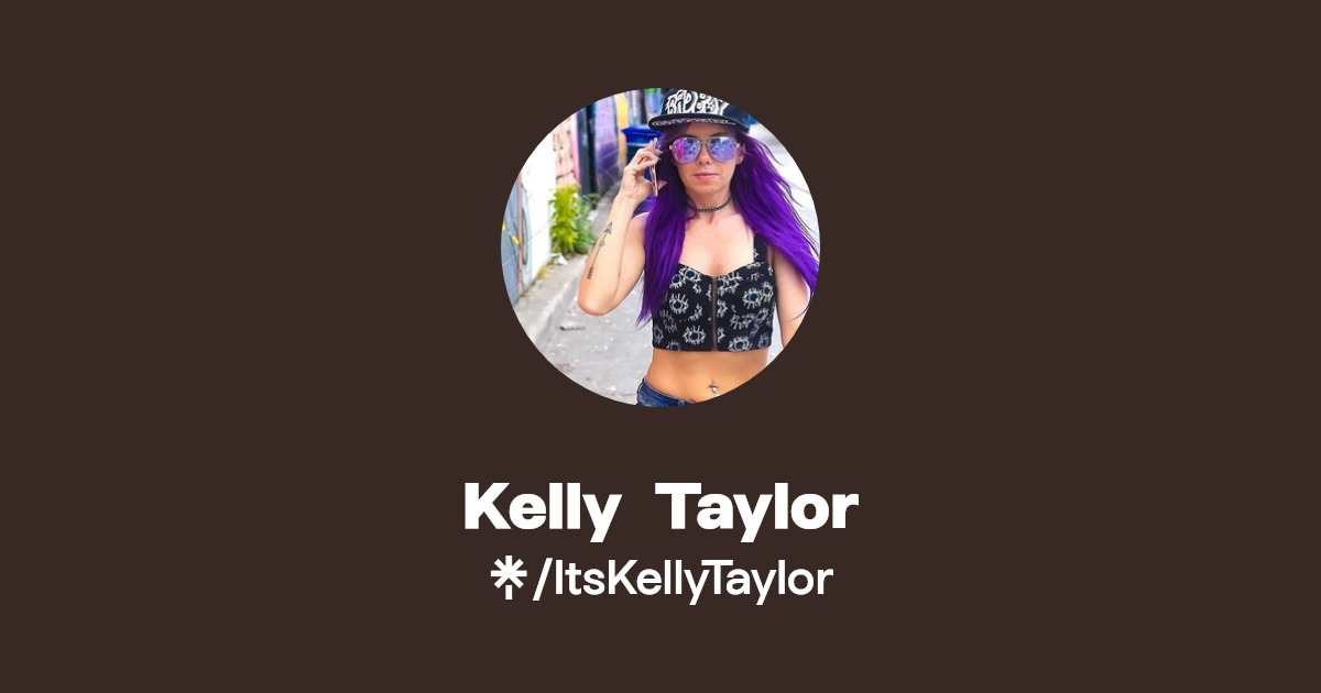 Kelly Taylor | Instagram, TikTok | Linktree