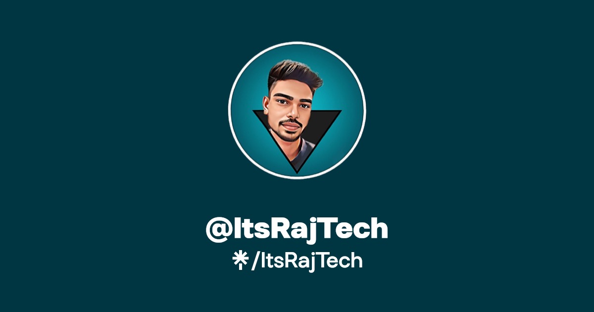 ItsRajTech | Instagram, Facebook | Linktree