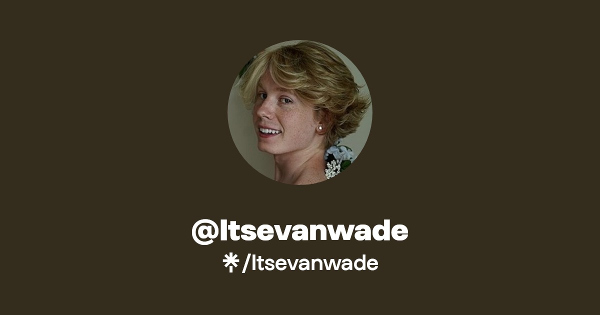 Itsevanwade - Find @Itsevanwade Onlyfans - Linktree
